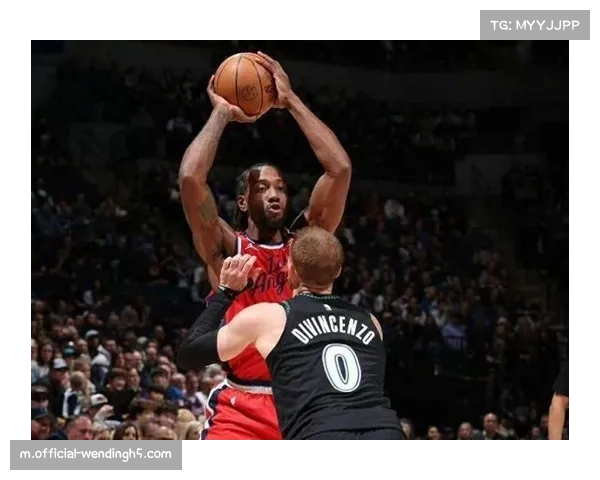 快船狂胜森林狼取三连胜 伦纳德45分5篮板5助攻统治攻防